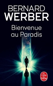 Ebook gratuit télécharger amazon prime Bienvenue au paradis 9782253087182 par Bernard Werber DJVU CHM RTF in French