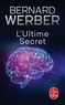 Bernard Werber - Cycle Aventuriers de la science Tome 2 : L'Ultime Secret.