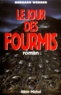 Bernard Werber - Cycle des Fourmis Tome 2 : Le Jour des Fourmis.
