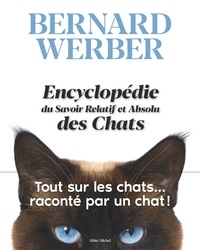 Télécharger ebook gratuit epub Encyclopédie du Savoir Relatif et Absolu des Chats par Bernard Werber