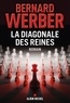 Bernard Werber - La diagonale des reines.