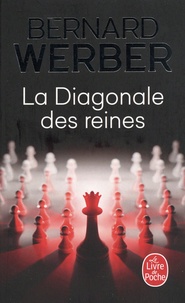 Bernard Werber - La Diagonale des reines.
