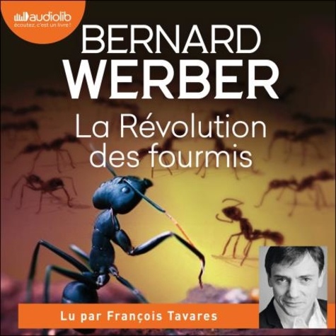 Bernard Werber et François Tavares - La Révolution des fourmis - Les Fourmis, tome 3.