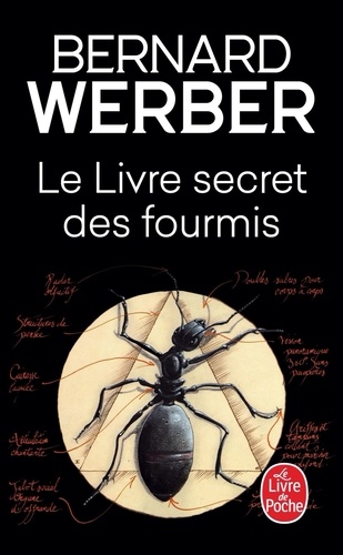 Bernard Werber - Le livre secret des fourmis - Encyclopédie du savoir relatif et absolu.