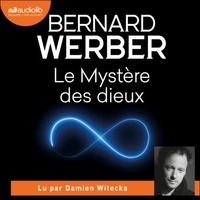 Bernard Werber et Damien Witecka - Le Mystère des dieux - Le Cycle des dieux, tome 3.