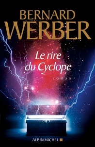 Bernard Werber - Le rire du cyclope.