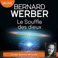 Bernard Werber et Damien Witecka - Le Souffle des dieux - Le Cycle des dieux, tome 2.