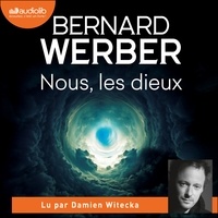 Bernard Werber et Damien Witecka - Nous, les dieux - Le Cycle des dieux, tome 1.