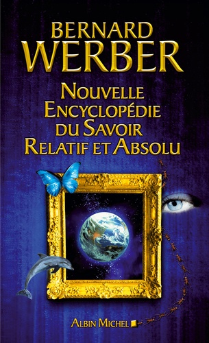 Nouvelle encyclopédie du savoir relatif et absolu