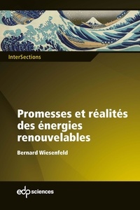 Bernard Wiesenfeld - Promesses et réalités des énergies renouvelables.