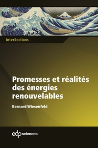 Bernard Wiesenfeld - Promesses et réalités des énergies renouvelables.