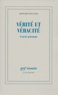 Bernard Williams - Vérité et véracité - Essai de généalogie.