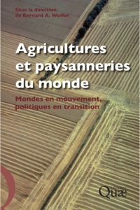 Bernard Wolfer - Agriculture et paysannerie du monde - Mondes en mouvement, politiques en transition.
