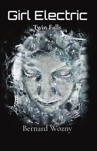 Girl Electric - Twin Falls