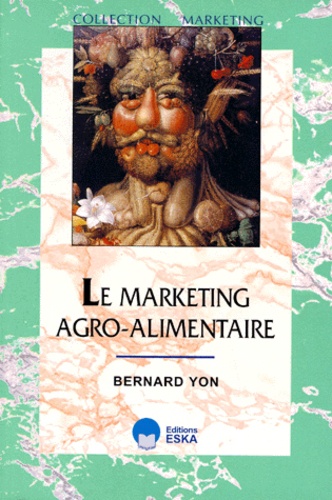 Bernard Yon - Le marketing agro-alimentaire.