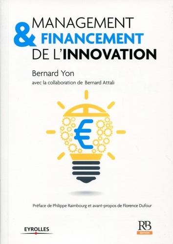 Bernard Yon et Bernard Attali - Management & financement de l'innovation.