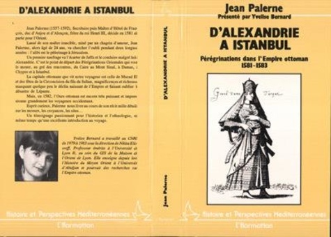 Bernard Yvelise - D'Alexandrie à Istanbul - Pérégrinations dans l'Empire ottoman 1581-1583.
