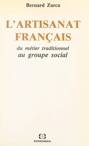 L'artisanat français : du métier traditionnel au groupe social