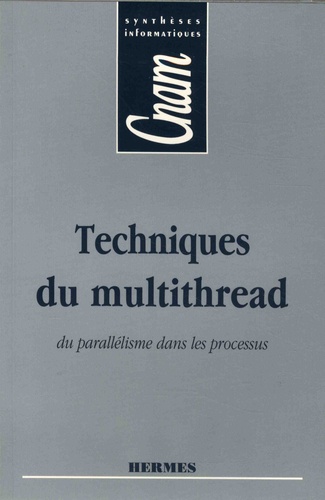 Techniques du multithread. Du parallélisme dans les processus