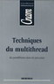 Bernard Zignin - Techniques du multithread - Du parallélisme dans les processus.