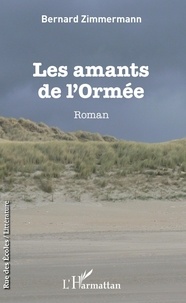 Bernard Zimmermann - Les amants de l'ormée.