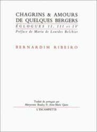 Bernardim Ribeiro - Chagrins et amours de quelques bergers.