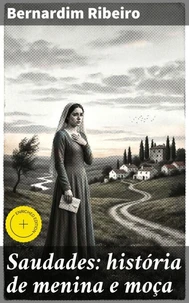 Saudades: história de menina e moça
