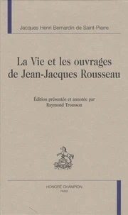 La vie et les ouvrages de Jean-Jacques Rousseau