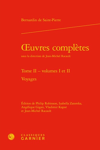  Bernardin de Saint-Pierre - Oeuvres complètes - Tome II, Volume 1 et 2 Voyages.