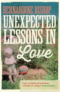 Bernardine Bishop - Unexpected Lessons in Love.