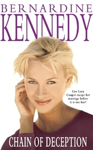 Bernardine Kennedy - Chain of Deception - An unforgettable saga of love and second chances.