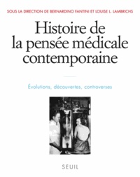Bernardino Fantini et Louise Lambrichs - Histoire de la pensée médicale contemporaine - Evolutions, découvertes, controverses.