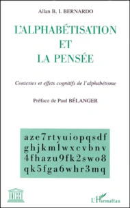 L'Alphabetisation Et La Pensee. Contextes Et Effets Cognitifs De L'Alphabetisme