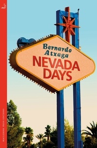 Bernardo Atxaga et Margaret Jull Costa - Nevada Days.