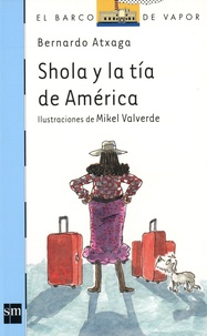 Bernardo Atxaga - Shola y la tía de América.