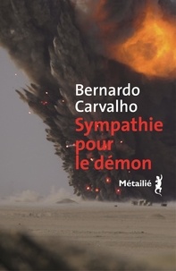 Bernardo Carvalho - Sympathie pour le démon.