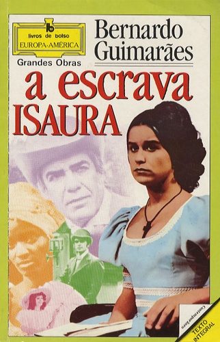 Bernardo Guimarães - A escrava isaura.