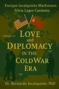 Love and Diplomacy in the Cold War