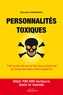 Bernardo Stamateas - Personnalités toxiques - Petit guide de survie face aux personnes qui empoisonnent notre existence.