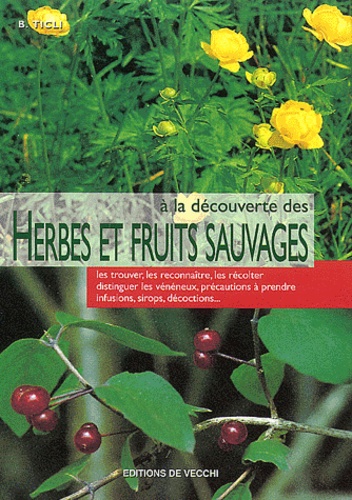 Bernardo Ticli - A la découverte des herbes et fruits sauvages.