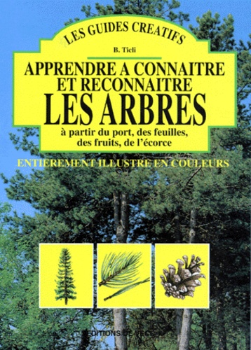 Bernardo Ticli - Apprendre à connaître et à reconnaître les arbres à partir du port, des feuilles, des fruits, de l'écorce.