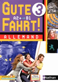 Allemand 3e année A2+/B1 Gute Fahrt !