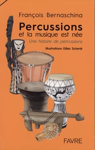 Percussions et la musique est née