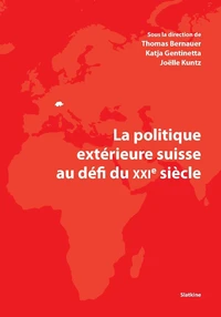 La politique extérieure suisse au défi du XXIe siècle