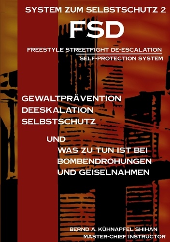 System zum Selbstschutz 2. Freestyle Streetfight Deeskalation /FSD