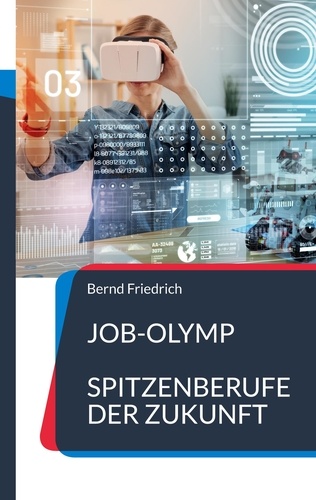 Job-Olymp. Spitzenberufe der Zukunft