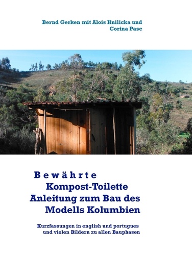 Bewährte Kompost-Toilette. Anleitung zum Selbstbau des "Modell Kolumbien"