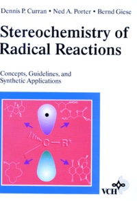 Bernd Giese et Dennis-P Curran - Stereochemistry Of Radical Reactions.