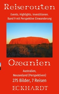 Bernd H. Eckhardt et Cornelia Eckhardt - Ozeanien: Australien, Neuseeland (Perspektiven) - 275 Bilder, 7 Reisen.