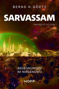 Sarvassam ‒ Begegnungen im NIRGENDWO